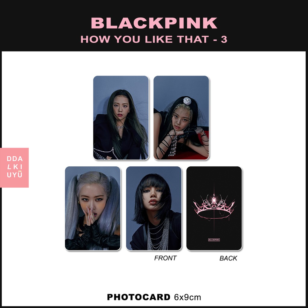 BLACKPINK HOW YOU LIKE THAT ver. 3 pc kpop unoff photocard 2 sisi HYLT jisoo jennie rose lisa