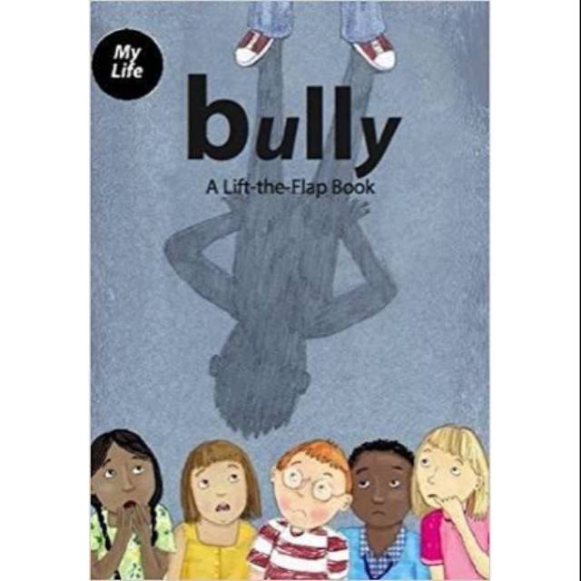 Bully A Lift The Flap Book