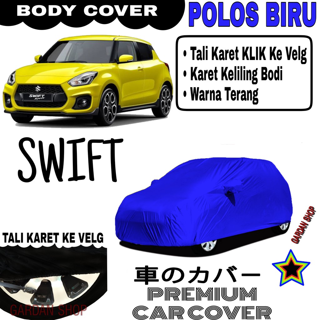 Sarung Mobil SWIFT Polos BIRU Body cover Penutup Body Swift PREMIUM Biru