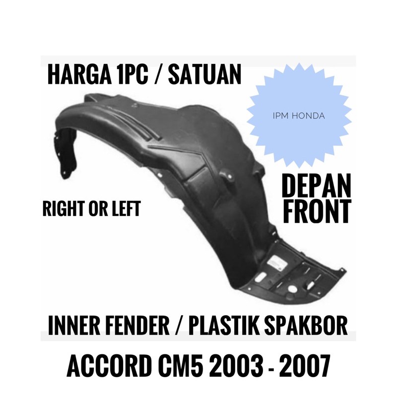 SDA Inner Liner fender Plastik Spakbor Depan Kanan atau Kiri Accord CM5 2003 2004 2005 2006 2007