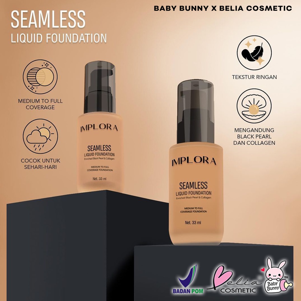 ❤ BELIA ❤ IMPLORA Seamless Liquid Foundation 33mL | Foundation | BPOM