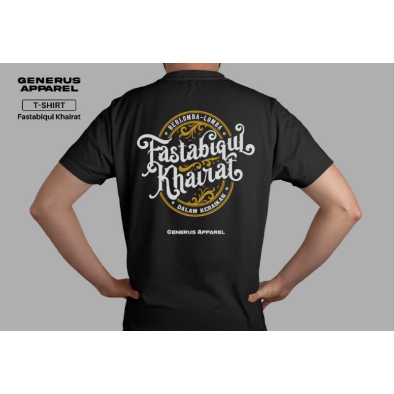 T-SHIRT -FASTABIQUL KHOIROT - GENERUS APPAREL