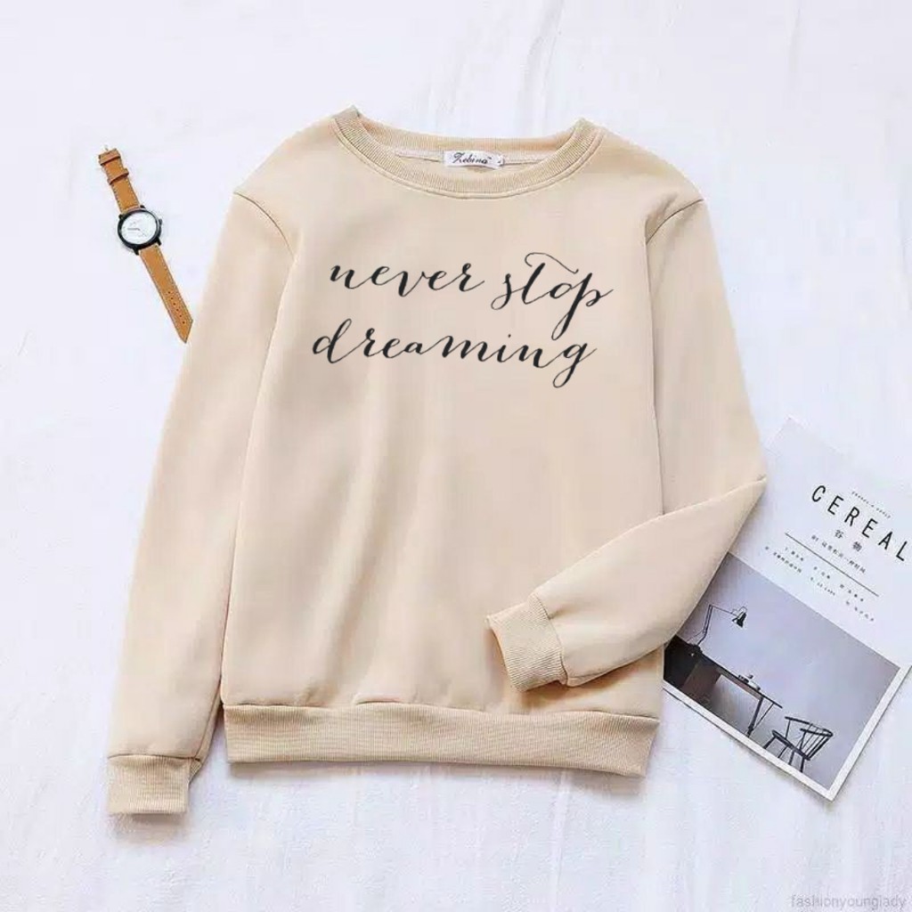 SWEATER WANITA NEVER STOP DREAMING TEBAL TERBARU,