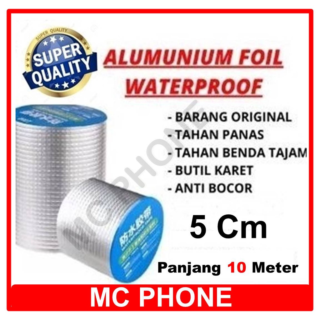 Lakban Anti Bocor Lem Anti Air alumunium Foil Butyl Waterproof 5 Cm x 10 Meter