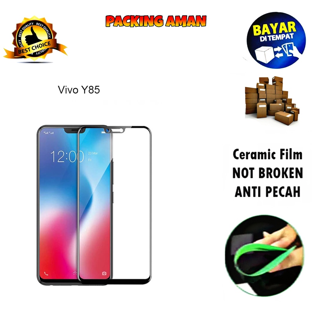 Tempered Glass Vivo Y85 2018 FULL COVER FULL SCREEN Ceramic Film Anti Gores