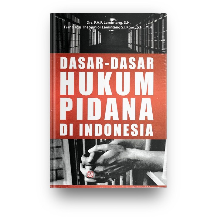 Jual Dasar-Dasar Hukum Pidana Di Indonesia - Theo Lamintang - ORIGINAL ...