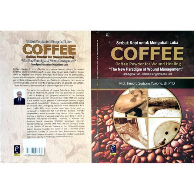 COFFEE, KOPI UNTUK MENGOBATI LUKA - PROF. HENDRO S. YUWONO, dr.,Ph.D.