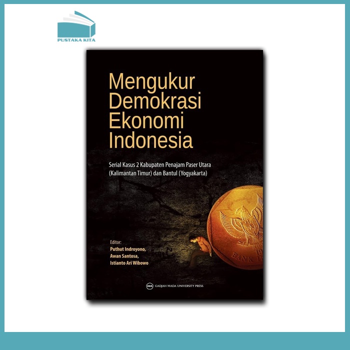 Mengukur Demokrasi Ekonomi Indonesia - UGM Press