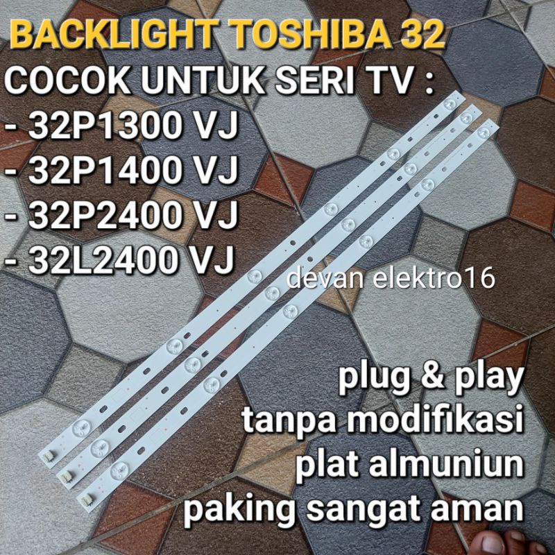 BACKLIGHT TV TOSHIBA 32P1300VJ 32P1400VJ 32P2400VJ 32L2400VJ BL BACKLIGHT TV LED TOSHIBA 32INC 32P13