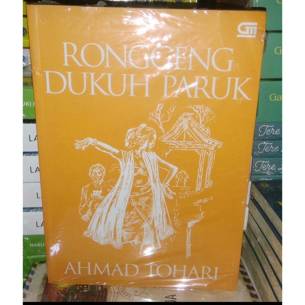 Ronggeng dukuh paruk - Ahmad Tohari -R