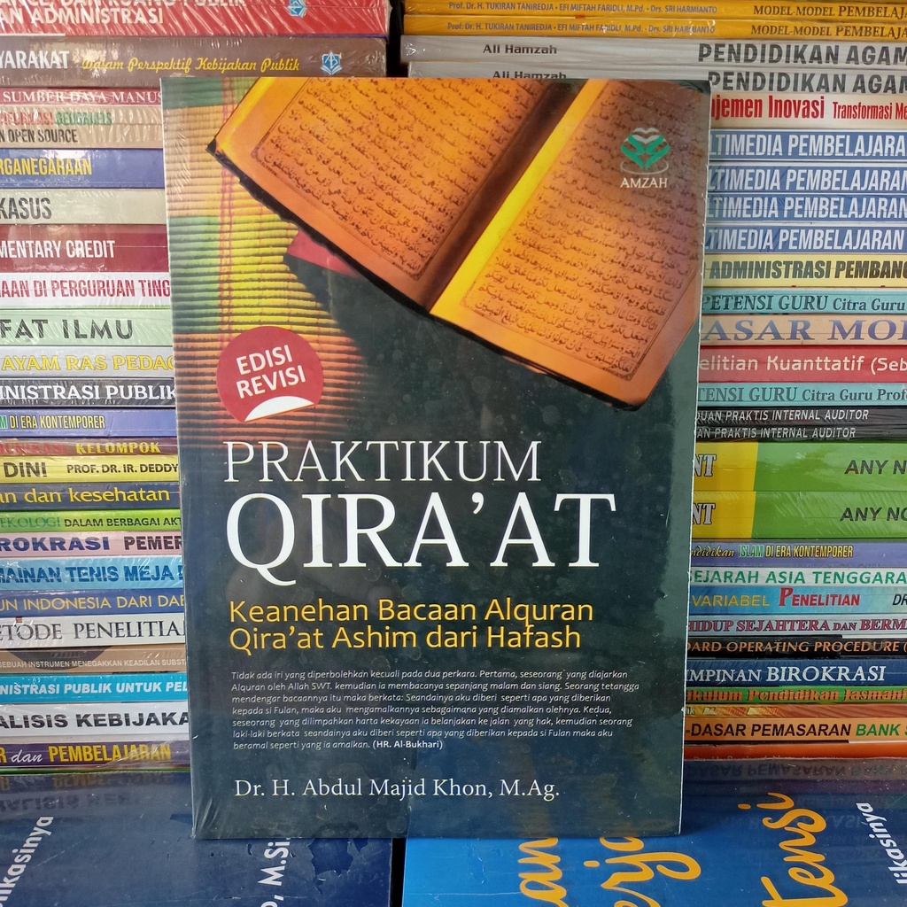 Buku Praktikum Qira'at Keanehan Bacaan Al Quran Periwayatan Ashim dan Hafash Edisi Revisi - Abdul Ma