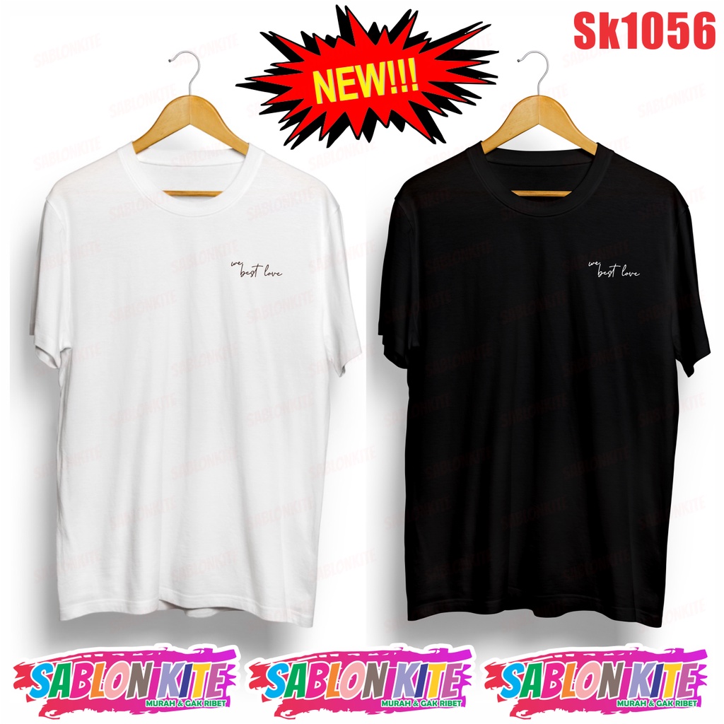 MURAH!!! KAOS WE BEST LOVE SK1056 UNISEX