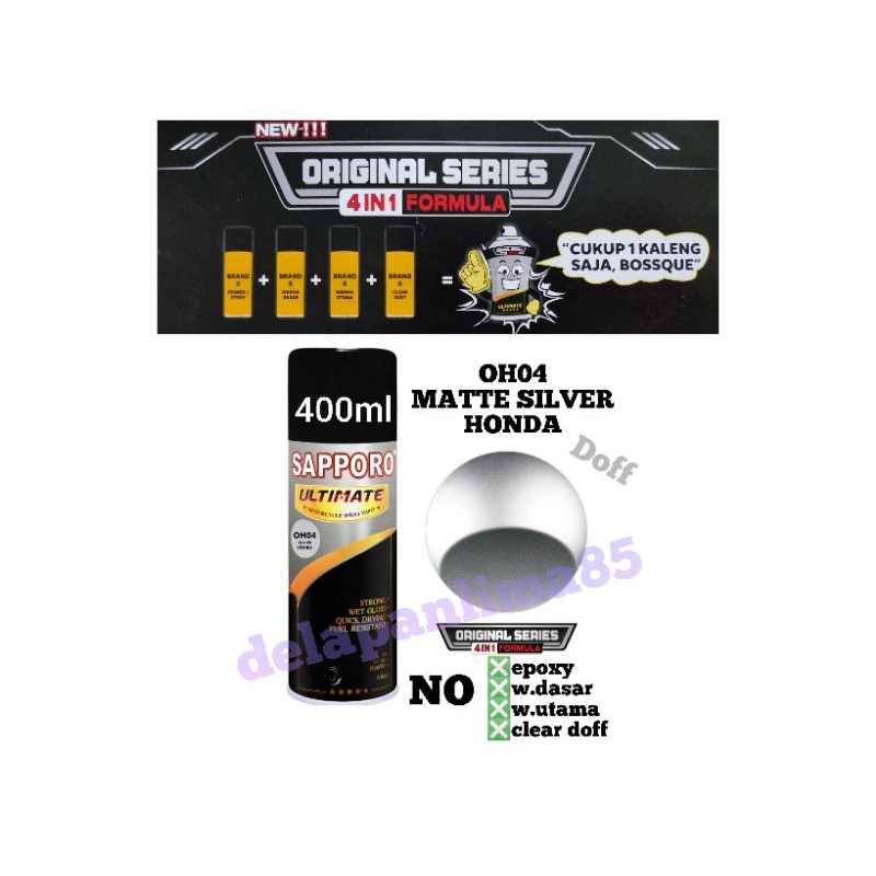 Sapporo Ultimate OH04 Matte Silver Honda/silver  doff/Original Series 4in1/cat semprot/pylox/pilox/p
