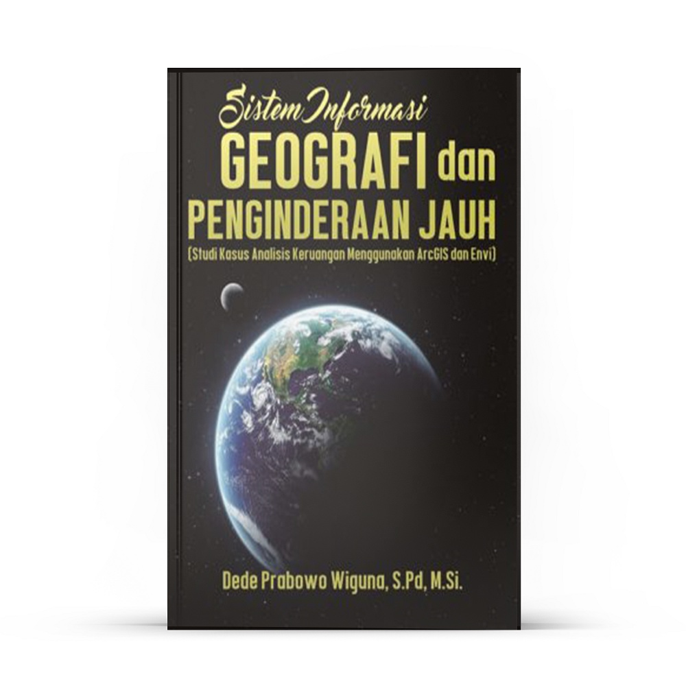 Jual Deepublish Buku Sistem Informasi Geografi Dan Pengindraan Jauh