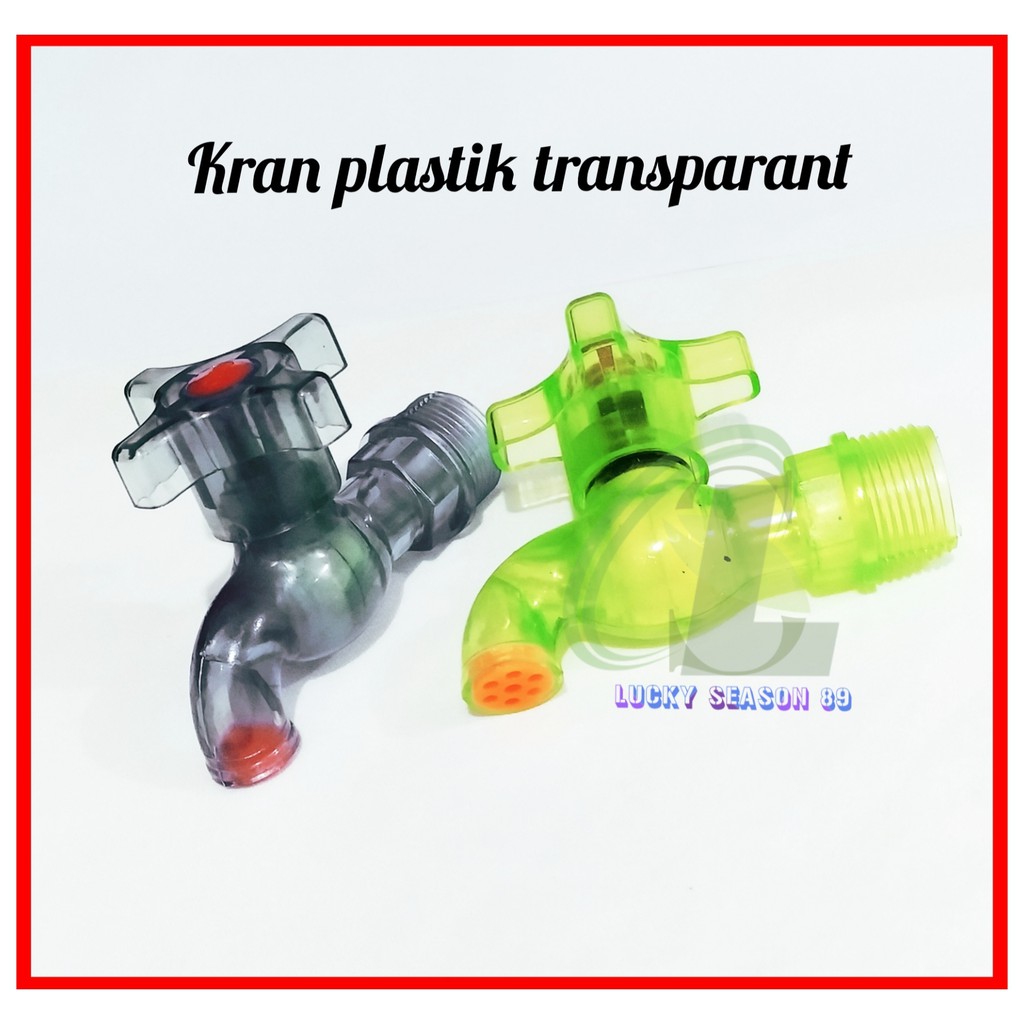 KRAN PVC TRANSPARAN VARIAN 1/2'' - 3/4'' / KRAN AIR PLASTIK / KRAN AIR MURAH BAGUS