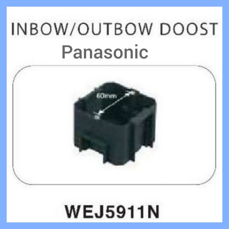 Inbow Dus Kotak Panasonic / Inbow Doost WEJ 5911N Panasonic