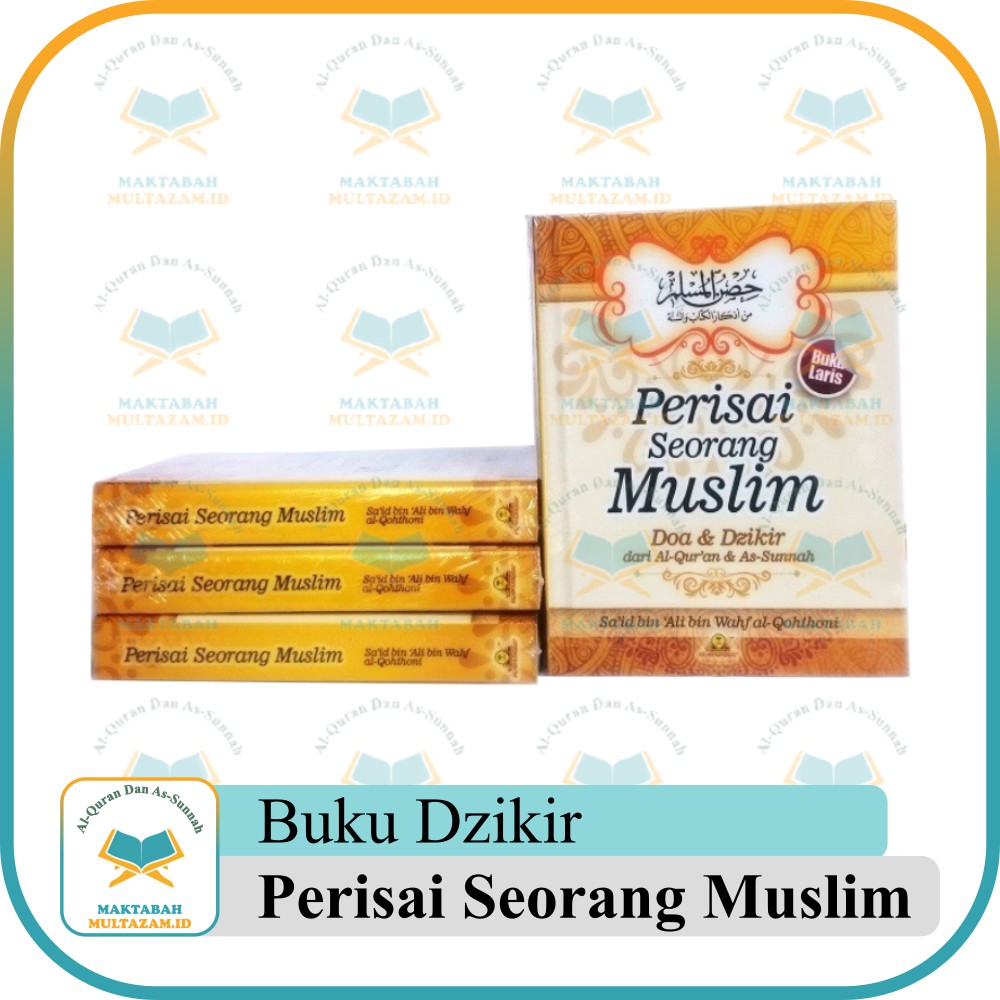 BUKU DOA DAN DZIKIR TERJEMAH HISNUL MUSLIM PERISAI SEORANG MUSLIM TERBATAS MAKTABAH AL GHUROBA | Per