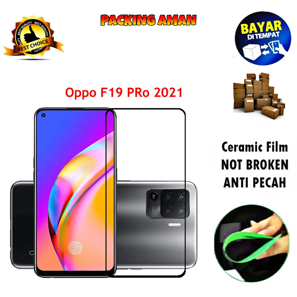 Tempered Glass Oppo F19 Pro 4G 2021 FULL COVER FULL SCREEN Ceramic Film Anti Gores