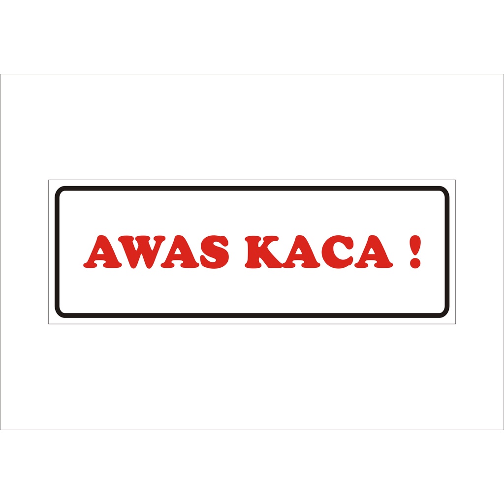 STIKER / STICKER AWAS KACA