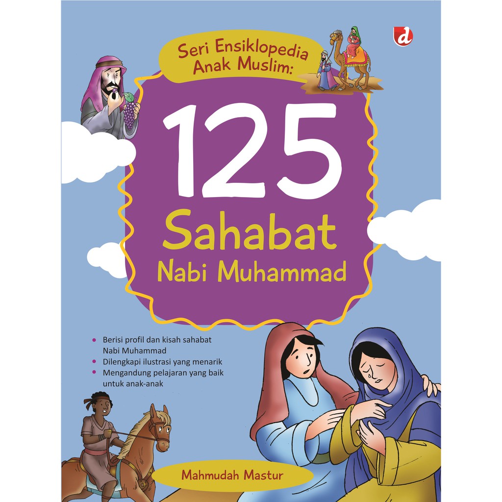 

Buku Seri Ensiklopedia Anak Muslim; 125 Sahabat Nabi Muhammad - DIVA Press