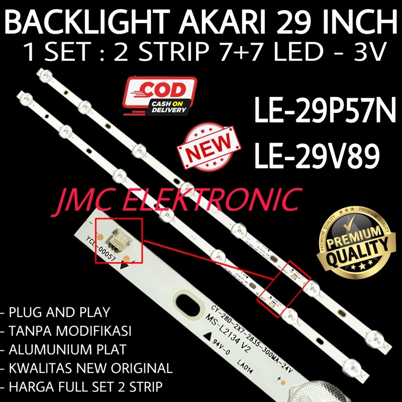 BACKLIGHT TV LED AKARI 29 INC LE-29V89 LE-29P57N 29P57 LE29V89 LE29P57N 29P 29IN 29 INCH LAMPU LED TV AKARI 29 INCH 7K 3V