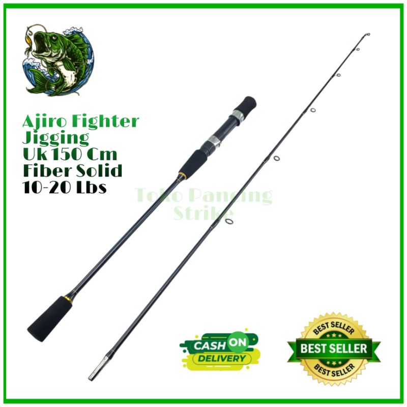 joran pancing laut jigging kaku fiber solid murah kuat ajiro fighter 150 cm