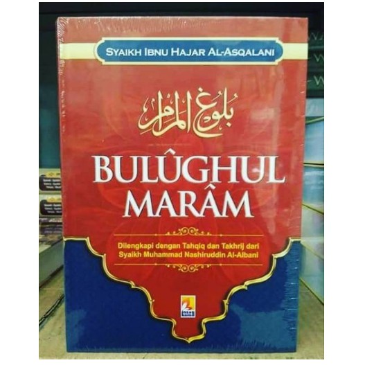 BUKU TERJEMAH BULUGHUL MARAM (IK) - TAHQIQ DAN TAKHRIJ HADITS OLEH SYAIKH AL-BANI REGULER