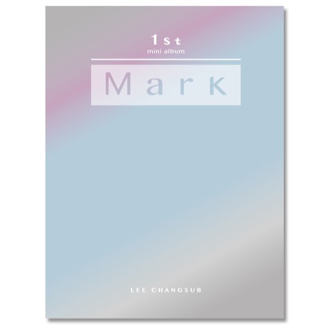 Lee Changsub - Mark (1st Mini Album)