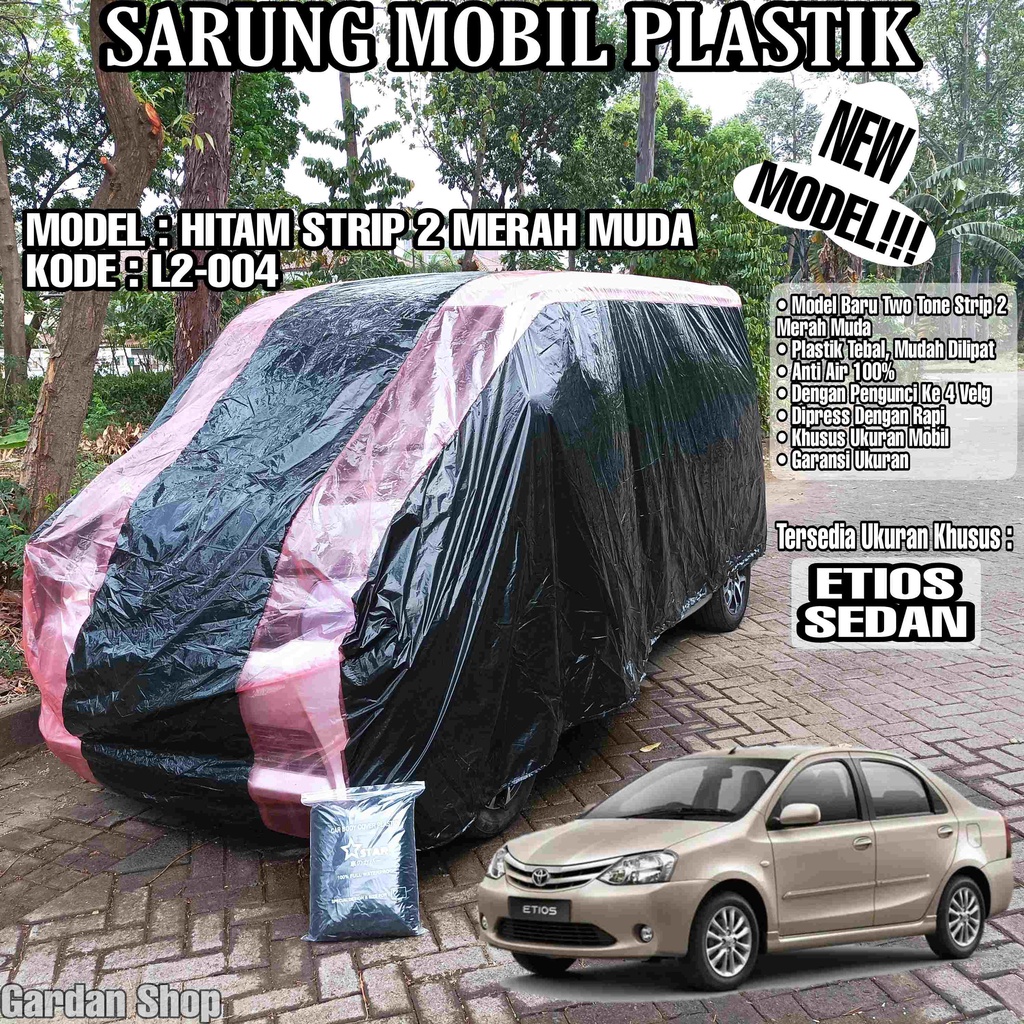 Sarung Mobil Plastik ETIOS SEDAN Hitam Strip 2 Merah Muda Full Anti Air Full Waterproof