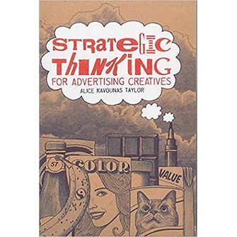 Strategic Thinking for Advertising Creatives