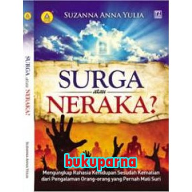 Buku Surga Atau Neraka - Suzanna Anna Yulia