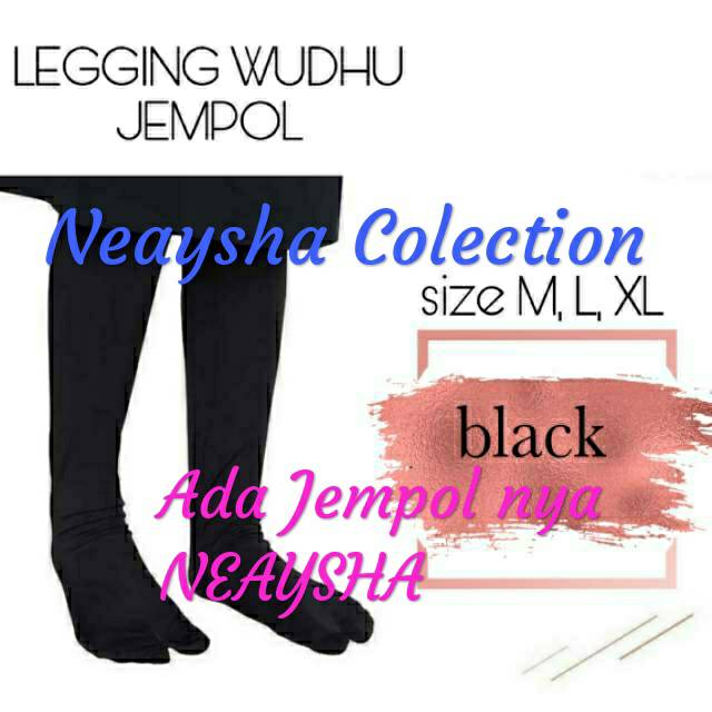 Legging Wudhu Jempol terbaru dari Neaysha Collection bahan Spandek rayon super utamakan kwalitas..