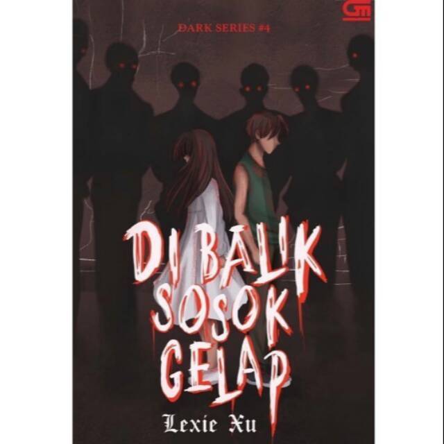 Novel Di Balik Sosok Gelap (Dark Series #4) - Lexie Xu