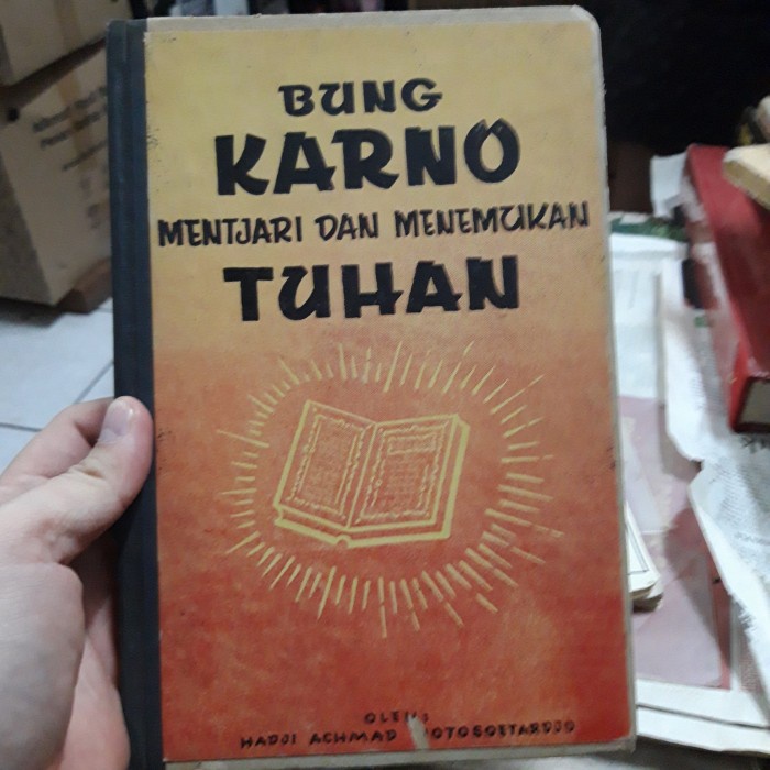 bung karno mentjari dan menemukan tuhan cetakan awal