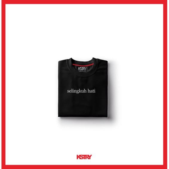 Kaos Kata " Selingkuh Hati "