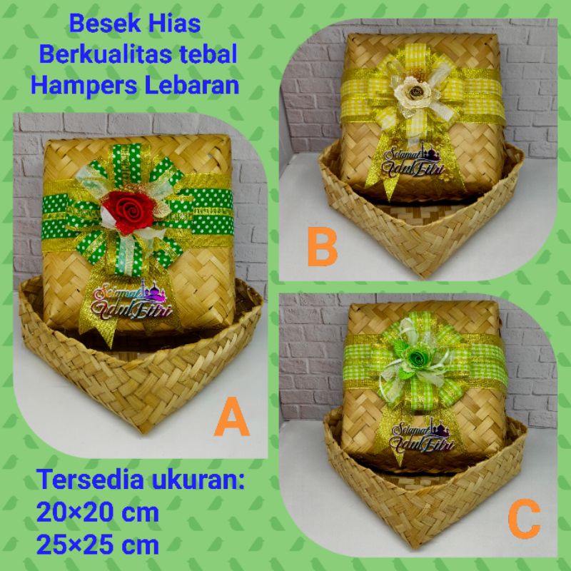 

Besek Hias Berkualitas Hampers Idul Fitri Ukuran 20×20 cm dan 25×25 cm