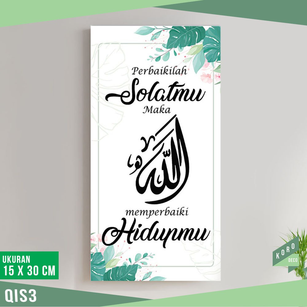 Korodeco Pajangan Dinding Quotes Kata Kata Bijak / Motivasi / Nasihat / Hiasan Rumah / kamar  - QIS
