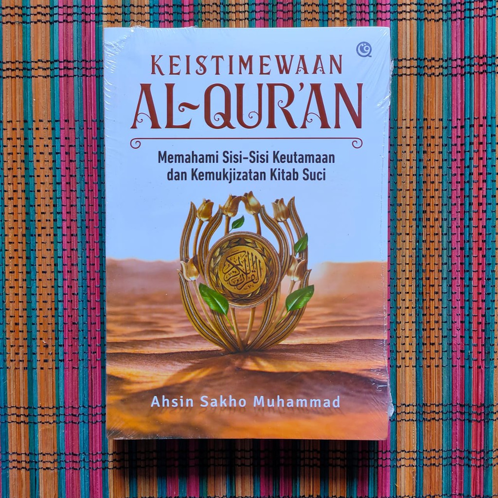 KEISTIMEWAAN AL-QUR'AN -- Ahsin Sakho