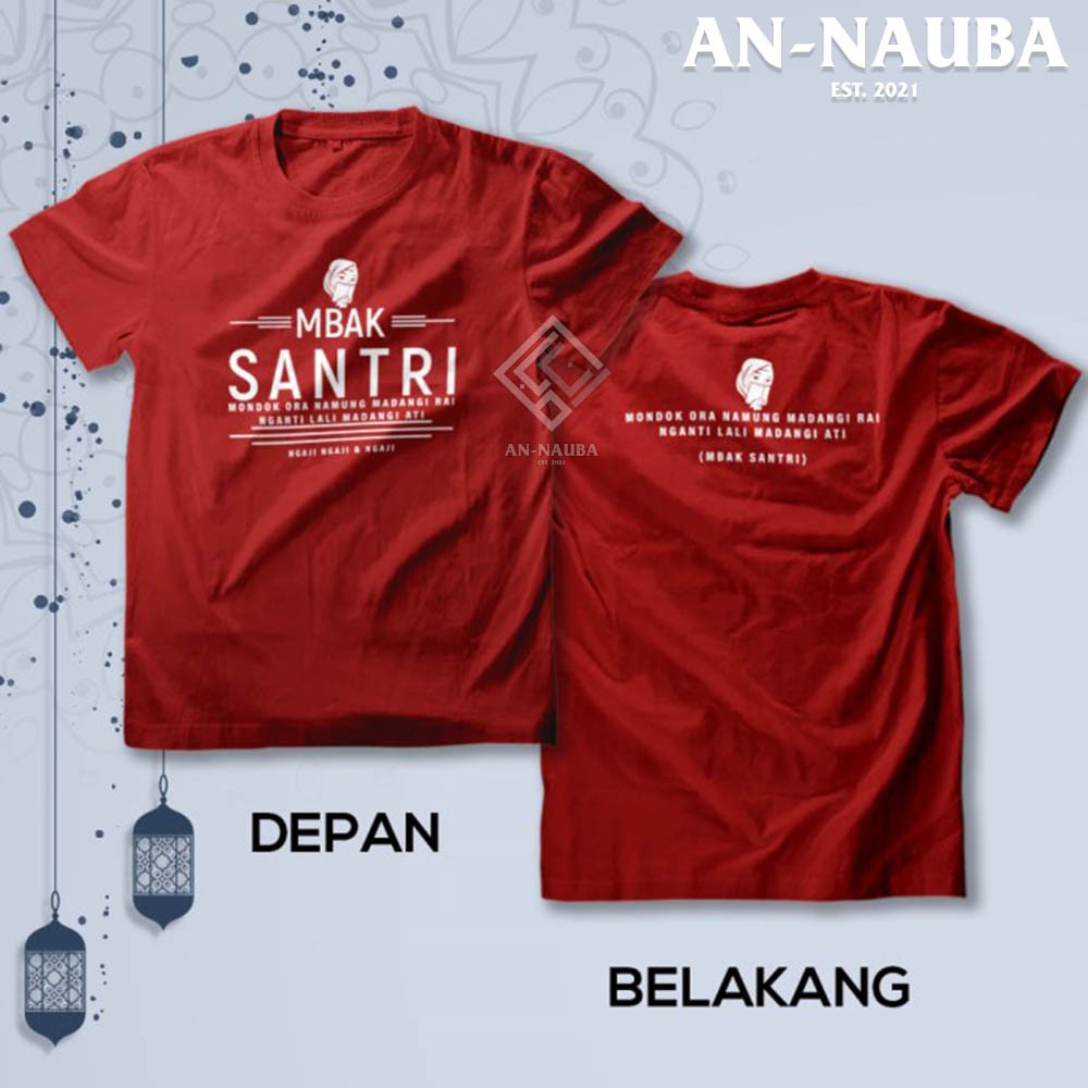 KAOS DISTRO MBAK SANTRI MADANGI ATI / Baju Dakwah Islami / Tshirt Muslim Trendy [AN-6403]