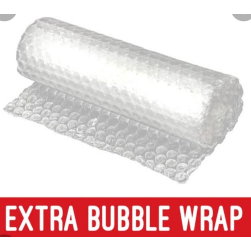 

Extra Bubble wrap