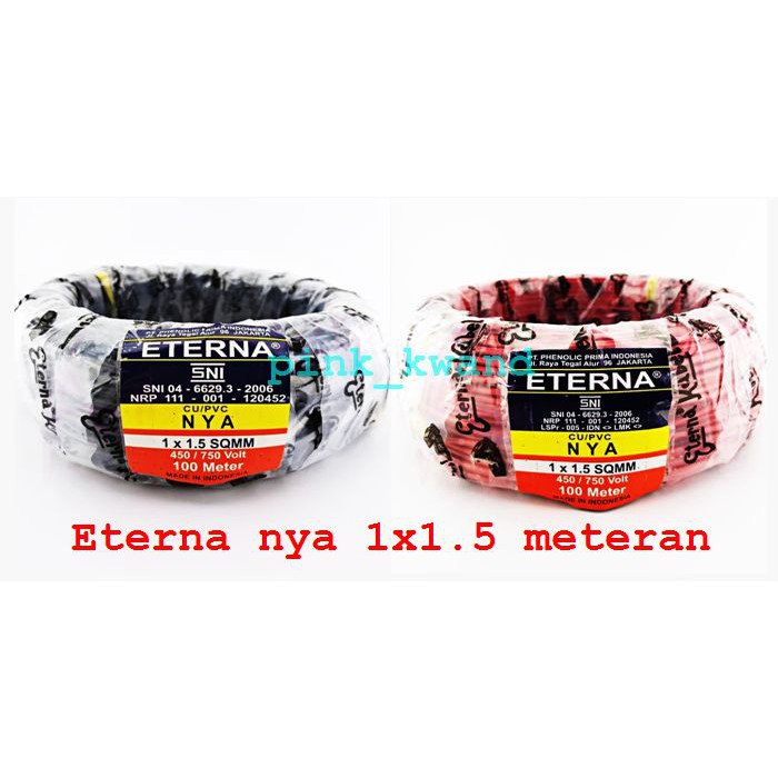 Kabel nya 1,5 dan 2,5 eterna meteran