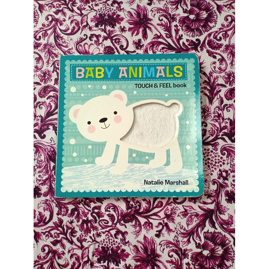 

Baby Animals Touch and Feel Book Natalie Marshall Buku Import Anak