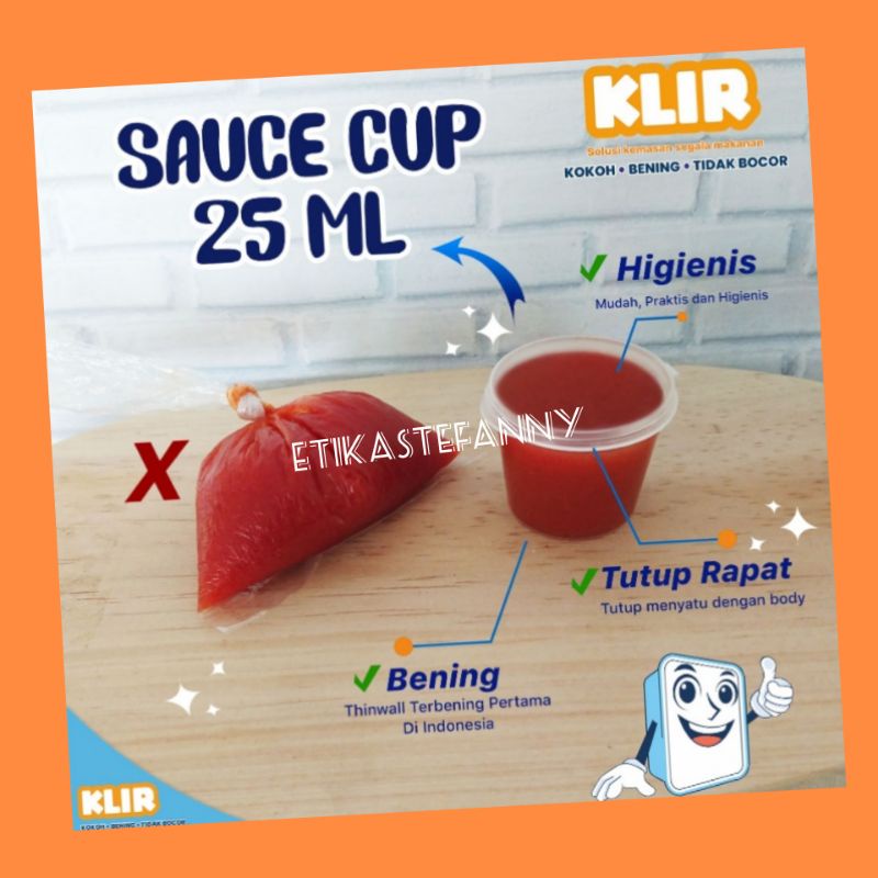 SAUCE CUP 25 ML / KLIR 25 ML / ANTI PECAH