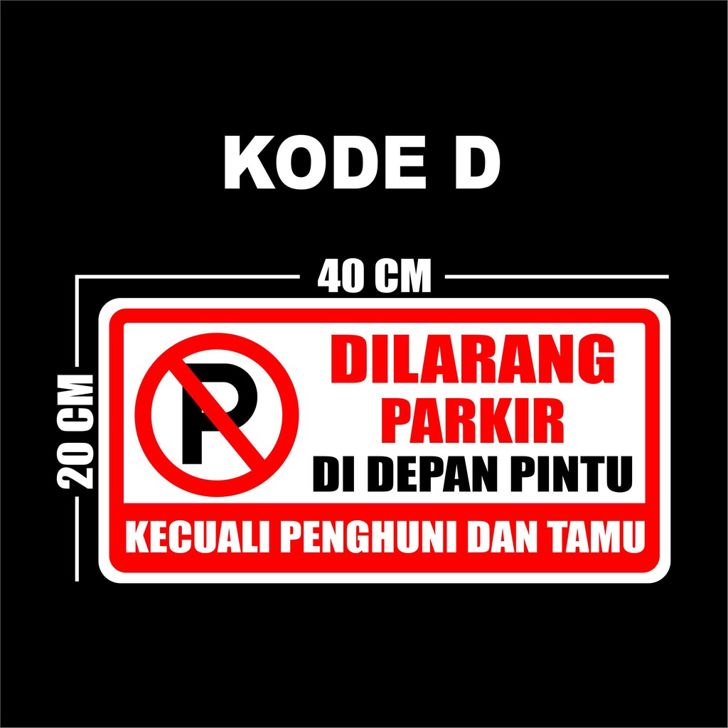 STIKER DILARANG PARKIR KECUALI TAMU STICKER DILARANG PARKIR