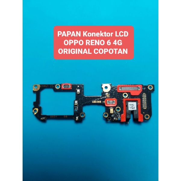 Papan konektor Lcd original copotan oppo Reno 6 4G