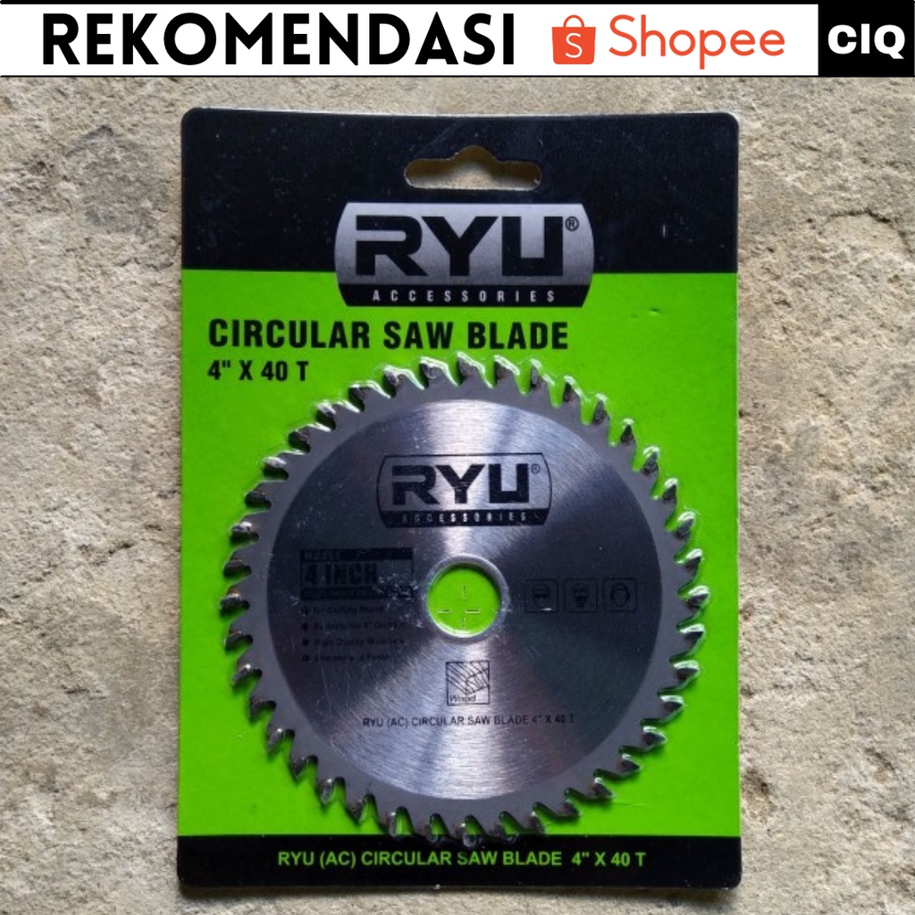 Pisau Mesin Gergaji Kayu Merk RYU - Gerinda Pisau Potong Kayu 4 Inch x 40 Mata - Mata Pisau Mesin Gergaji Jigsaw Kayu / Mata Pisau Gergaji Belah Kayu