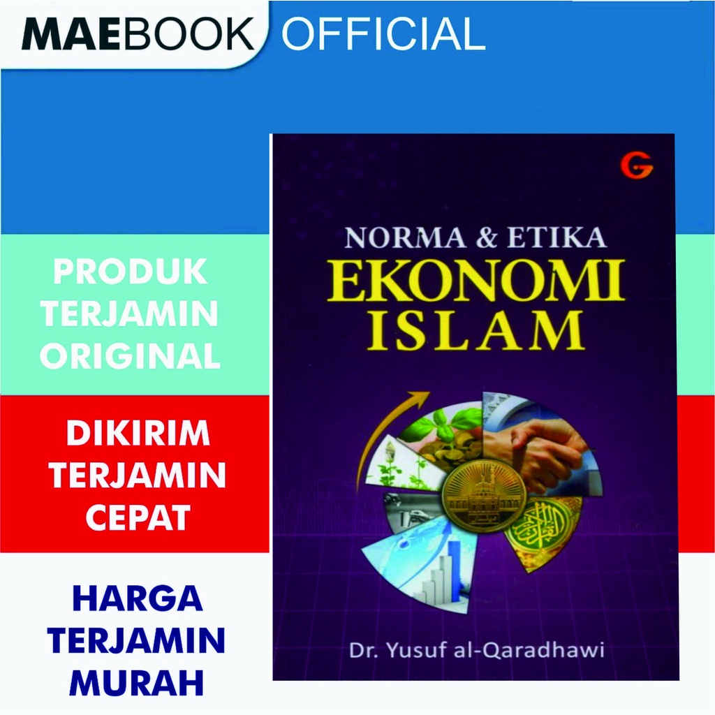Norma Dan Etika Ekonomi Islam - Gema Insani