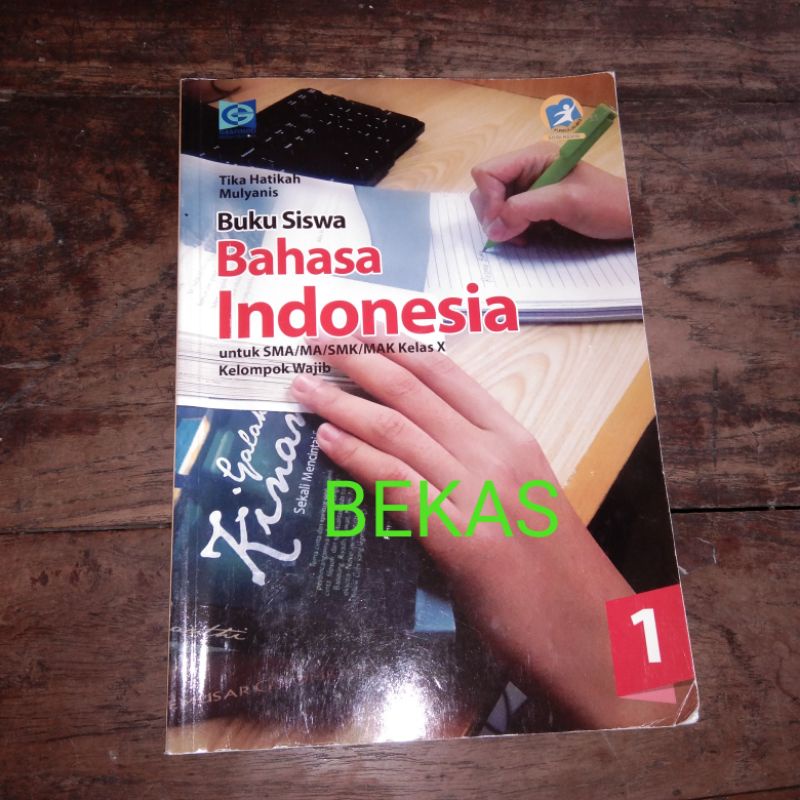 

Bahasa Indonesia kelas 10 X 1 SMA Grafindo Kurikulum 2013 Edisi Revisi Buku Siswa Kelompok Wajib - Tika Hatikah Mulyanis