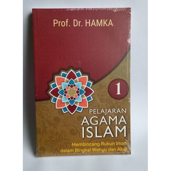 Buku PELAJARAN AGAMA ISLAM - Prof Dr HAMKA - Rukun Iman dlm Bingkai Wahyu dan Akal