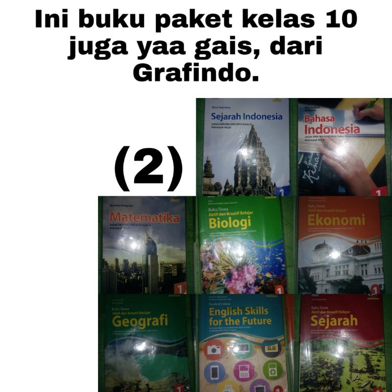 

Buku Paket kelas 10 Grafindo Sejarah Bahasa Indonesia Matematika Biologi Ekonomi Geografi English
